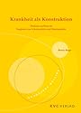 Krankheit als Konstruktion: Diabetes mellitus im Vergleich von Schulmedizin und Hom&ouml;opathie