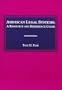 American Legal Systems: A Resource and Reference Guide