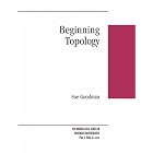 Beginning Topology (Brooks Cole Series in Advanced Mathematics) by  Sue Goodman