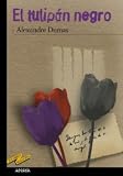 El tulipan negro / The Black Tulip (Tus Libros Seleccion / Your Books Selection) (Spanish Edition)