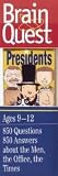 Brain Quest: Presidents (Ages 9-12)