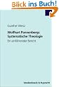 Wolfhart Pannenbergs Systematische Theologie. Ein einf�hrender Bericht