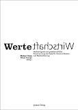 Produkt-Bild: Werte Wirtschaft: Nachhaltigkeit und gesellschaftliche Verantwortung als Basis f&uuml;r Kommunikation und Markenf&uuml;hrung