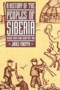A History of the Peoples of Siberia: Russia's North Asian Colony 1581-1990 under Former Soviet Republics & Siberia in The Books Store
