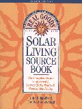 Real Goods Solar Living Sourcebook: The Complete Guide to Renewable Energy Technologies and Sustainable Living