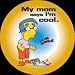 Simpsons Milhouse Mom Says Im Cool Button SB96