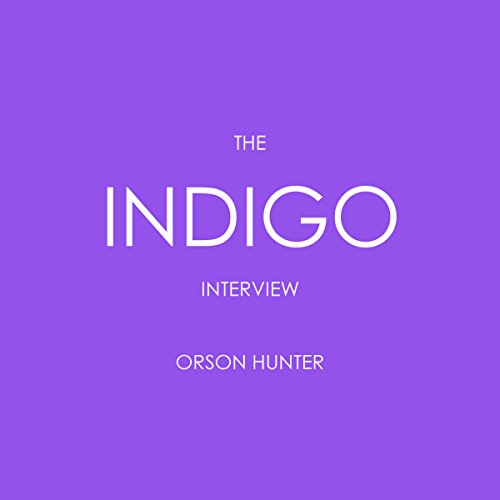 The Indigo Interview: The Spectrum Interviews, Book 6
