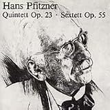 Pfitzner: Piano Quintet and Sextet