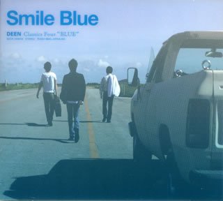 Smile Blue~DEEN Classics Four Blue~(初回生産限定盤)(DVD付)