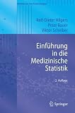 Einf&uuml;hrung in die Medizinische Statistik (Statistik und ihre Anwendungen) - Ralf-Dieter Hilgers, Peter Bauer, Viktor Scheiber, Kai Uwe Heitmann