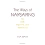 The Ways of Naysaying