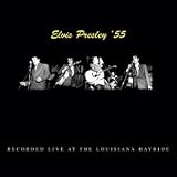 Review Elvis Presley  / '55 Recorded Live