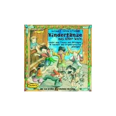 Kindert�nze aus aller Welt. CD: Lieder zum Tanzen und Mitsingen - in Deutsch und Originalsprachen gesungen