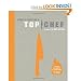Books : The Creators of Top Chef, Rick Bayless'sHow to Cook Like a Top Chef [Hardcover](2010)