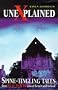 UneXplained: Spine-tingling Tales of Real Places Around the British Isles