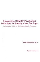 Diagnosing DSM-IV Psychiatric Disorders in Primary Care Settings: An Interview Guide for the Nonpsychiatrist Physician