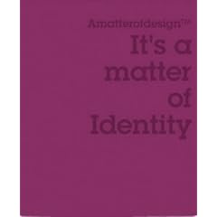 It's a Matter of Identity: Amatterofdesign? Series (Amatterofdesign)
