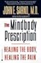The Mindbody Prescription: Healing the Body, Healing the Pain