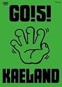 GO!5!KAELAND [DVD]