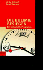 Die Bulimie besiegen: Ein Selbsthilfe-Programm (campus concret) - Ulrike Schmidt, Janet Treasure