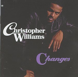 Christopher Williams - Changes - Zortam Music