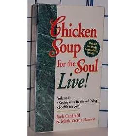 Chicken Soup for the Soul Live Vol. 4: Coping with Death and Dying / Eclectic Wisdom