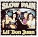 Slow Pain - Lil' Don Juan