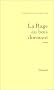 La rage au bois dormant