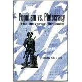 Populism vs. Plutocracy: The Universal Struggle
