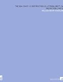 The Sea-Coast: (1) Destruction (2) Littoral Drift (3) Protection [1902 ]