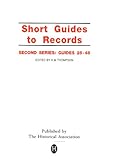 Short guides to records : second series guides 25-48