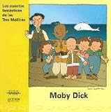Moby Dick (Cuentos Fantasticos de las Tres Mellizas) (Spanish Edition)