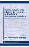 Ceramics and composites in extreme environments & for chemical and electrochemical applications : 12th International ceramics congress Part D