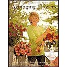 Arranging Flowers: The Best of Martha Stewart Living by 