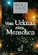 Brockhaus Mensch, Natur, Technik, Vom Urknall zum Menschen