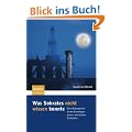 Was Sokrates nicht wissen konnte: Eine Bildungsreise zu den Grundlagen unserer technischen Zivilisation