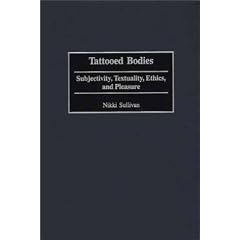 Tattooed Bodies: Subjectivity, Textuality, Ethics, and Pleasure