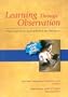 Learning Through Observation [VHS]