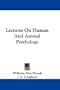 Lectures On Human And Animal Psychology