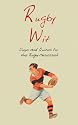 Rugby Wit: Quips and Quotes for the Rugby Obsessed (Humour)