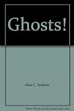 Ghosts! : an anthology of spectral stories