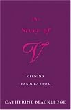 The Story of V: Opening Pandora's Box