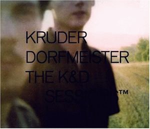 Kruder & Dorfmeister - K+d Sessions,the - Zortam Music
