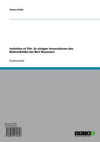 Imitation of life: Zu einigen Innovationen des Bühnenbildes bei Bert Neumann (German Edition)