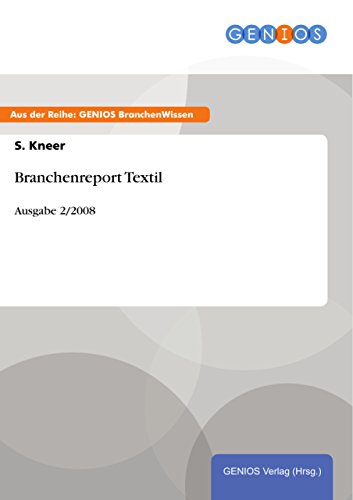 Branchenreport Textil: Ausgabe 2/2008 (German Edition)
