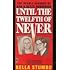 Until the Twelfth of Never:  The Deadly Divorce of Dan & Betty Broderick