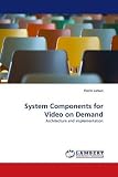 System Components for Video on Demand: Architecture and implementation