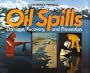 Oil Spills: Damage, Recovery, and Prevention (A Save-the-Earth Book)