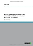 Frauen und Politik, Hindernisse und unterst�tzende Faktoren weiblicher politischer Partizipation