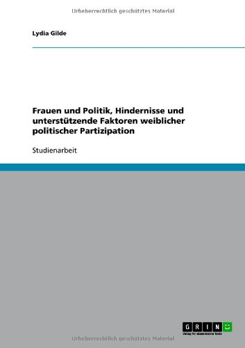 Frauen und Politik, Hindernisse und unterst�tzende Faktoren weiblicher politischer Partizipation